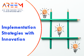 Implementation Strategies with Innovation