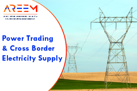 Power Trading & Cross Border Electricity Supply
